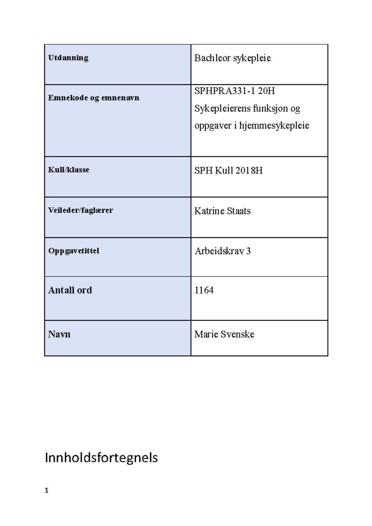 Arbeidskrav-3 - Arbeidskrav Tilknyttet Fag. Sykepleierstudiet 2018-2021 ...