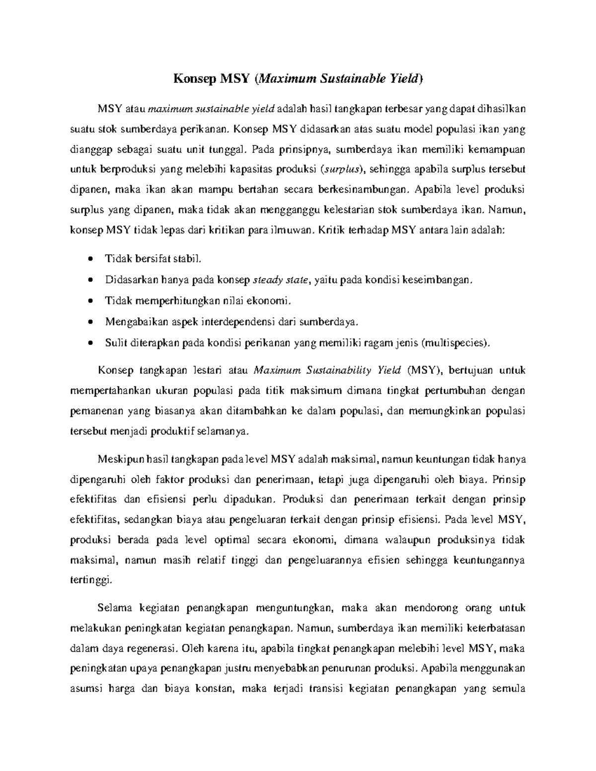 Konsep MSY (Maximum Sustainable Yield) Konsep MSY didasarkan atas