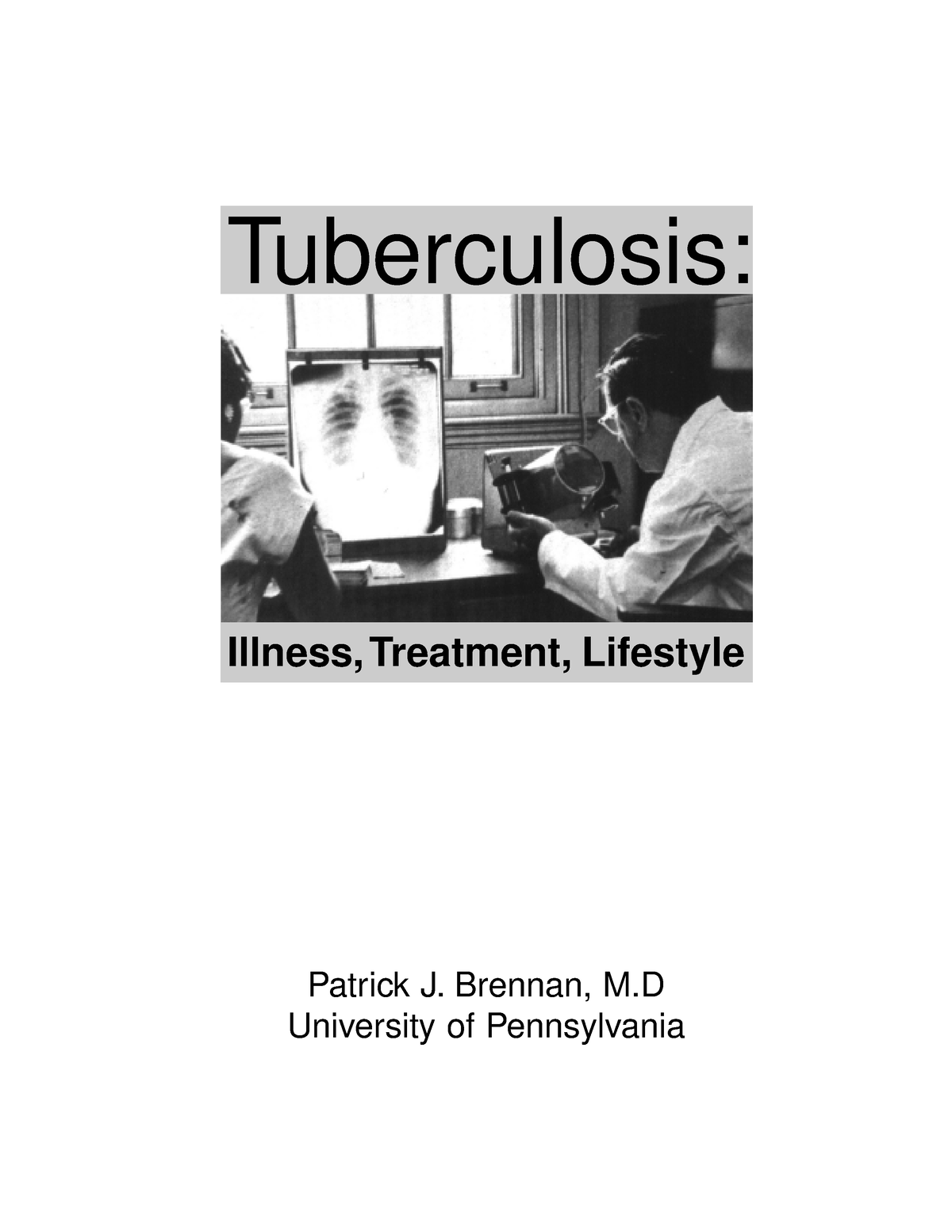 Tb99 - Tuberculosis: Patrick J. Brennan, M University of Pennsylvania ...