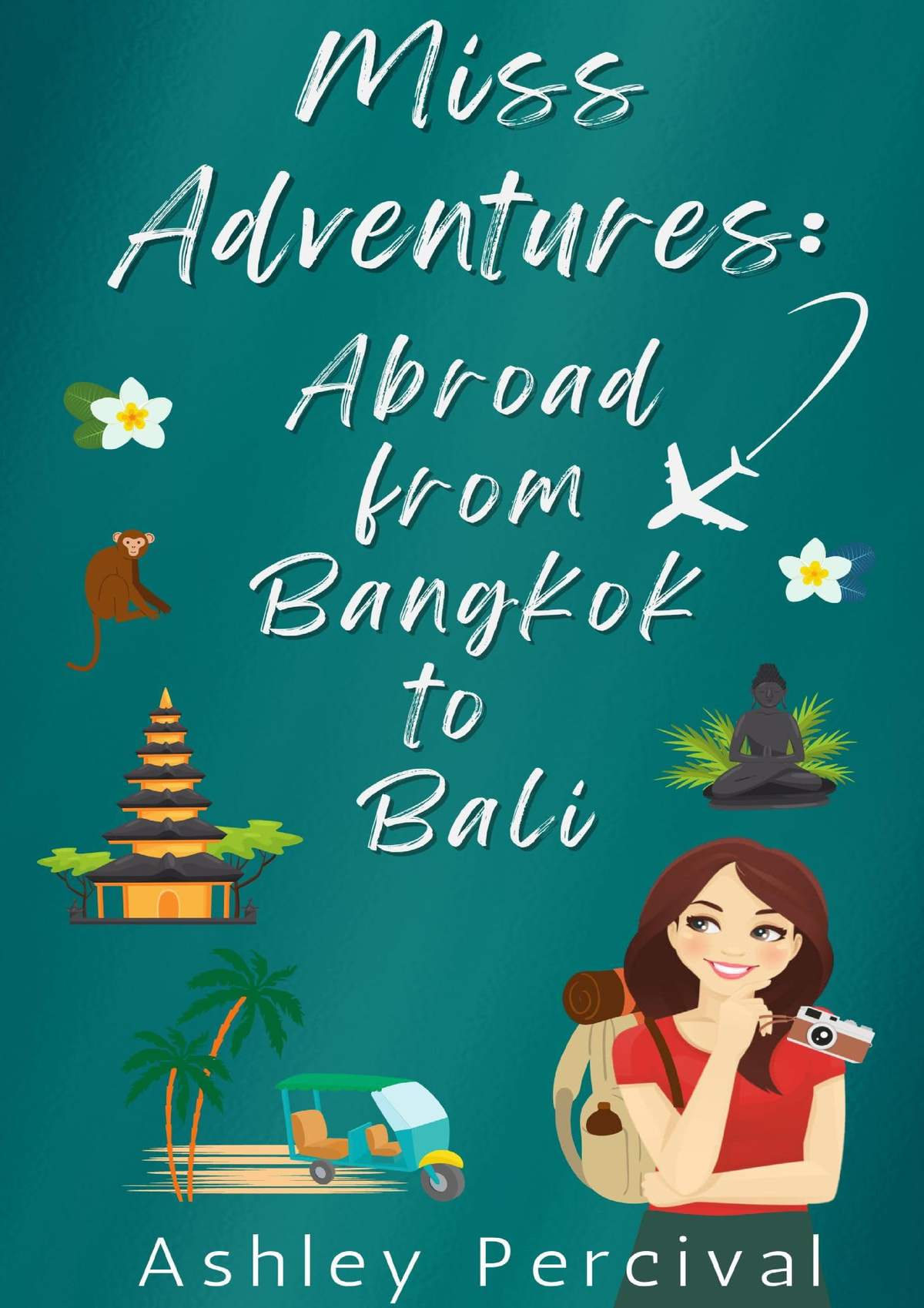 full-pdf-miss-adventures-abroad-from-bangkok-to-bali-miss-adventures