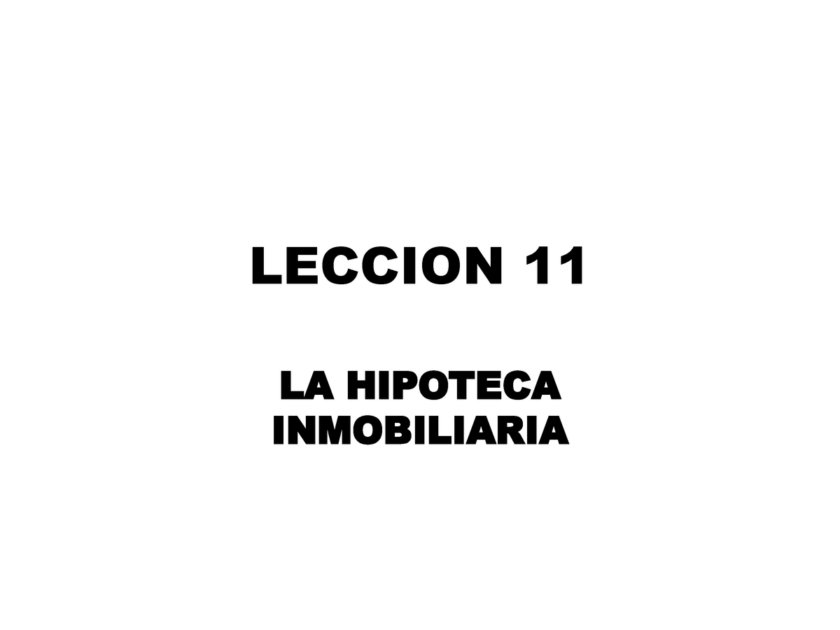 Apuntes Lecciones 11 La Hipoteca Inmobiliaria Leccion 11 La Hipoteca Inmobiliaria Entre Los 9735