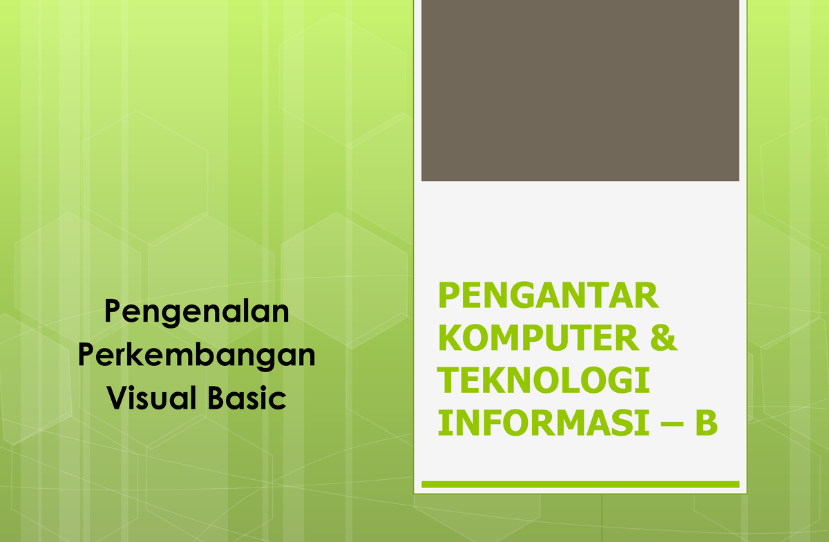 1. Pengenalan VB - PENGANTAR KOMPUTER & TEKNOLOGI INFORMASI – B ...