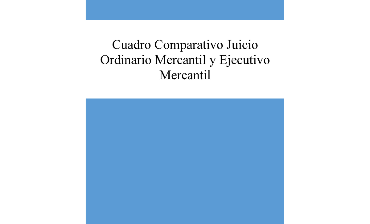 A7 Juicio ordinario y ejecutivo mercantil - Cuadro Comparativo Juicio