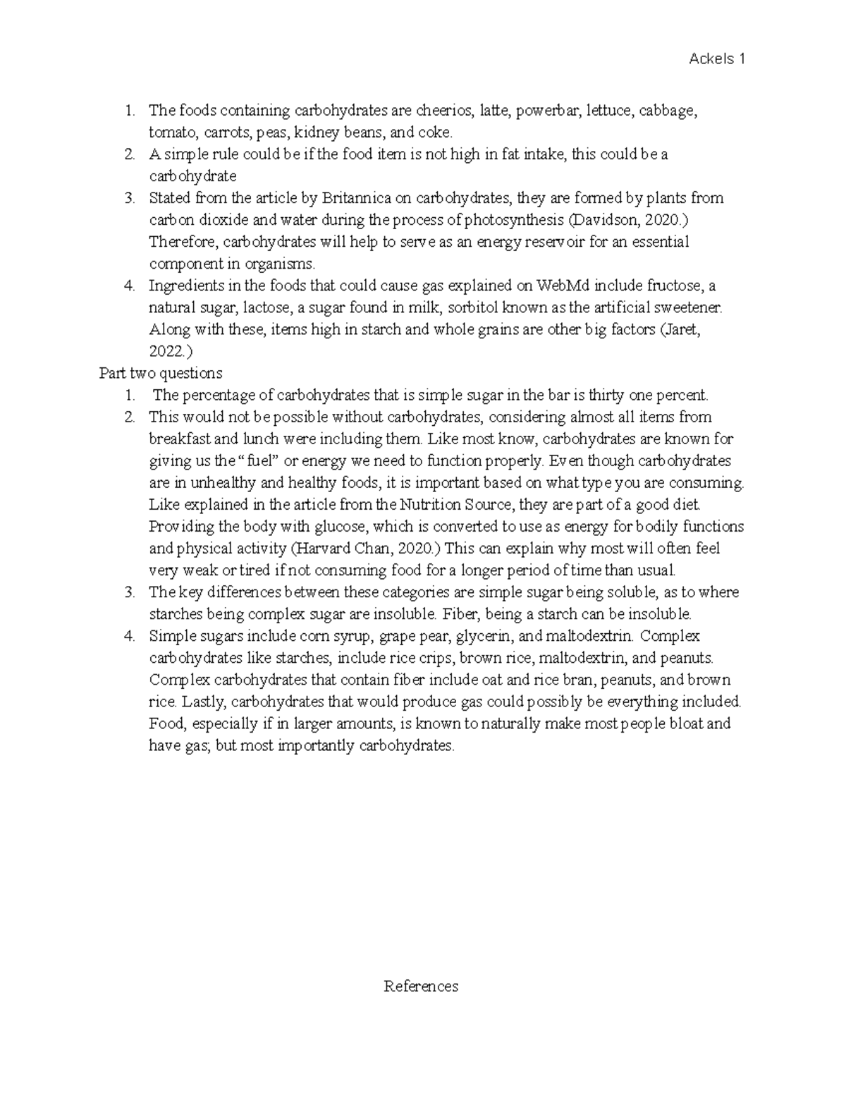 Digestion case study Ackels 1 The foods containing carbohydrates are