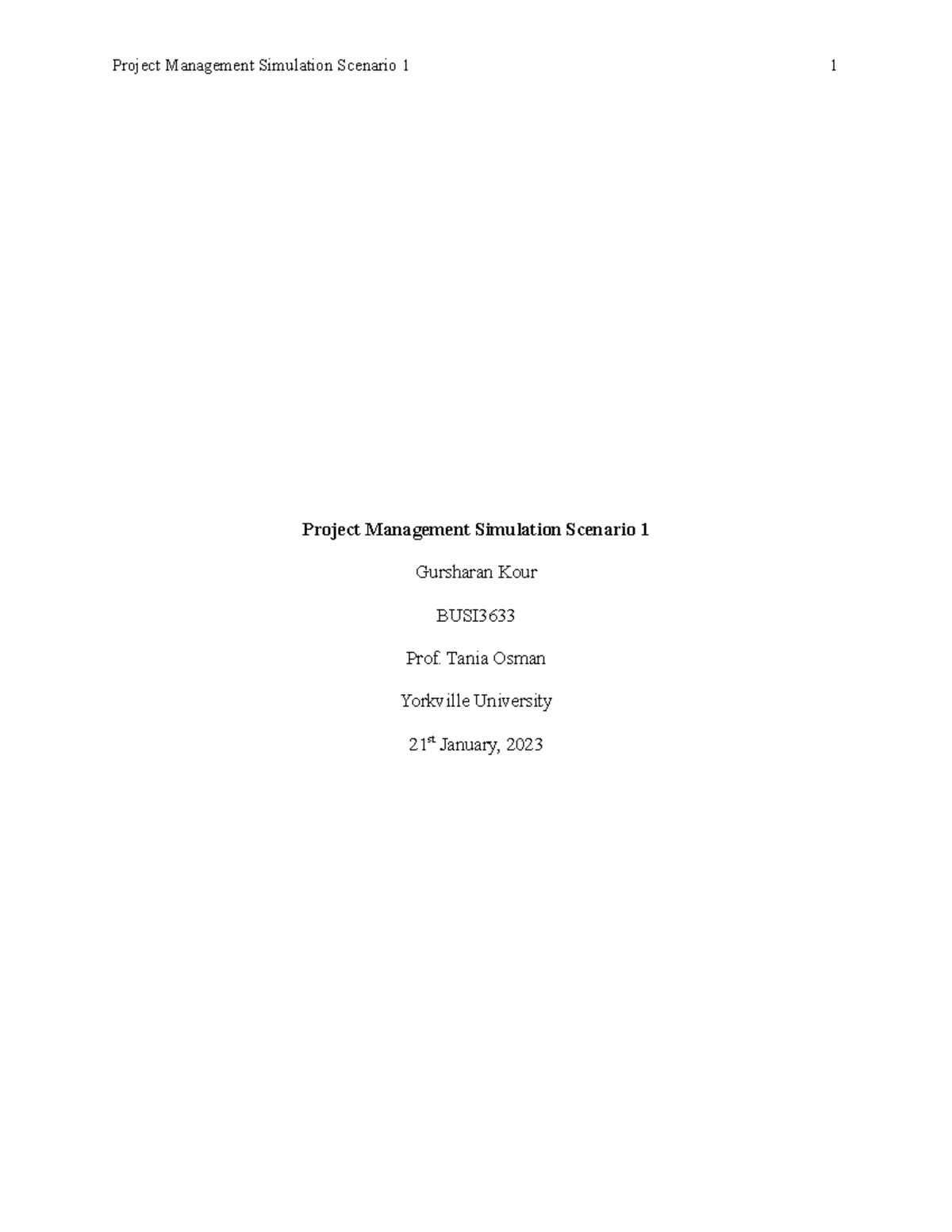 Project Management Simulation Scenario 1 Tania Osman Yorkville University 21 st January, 2023