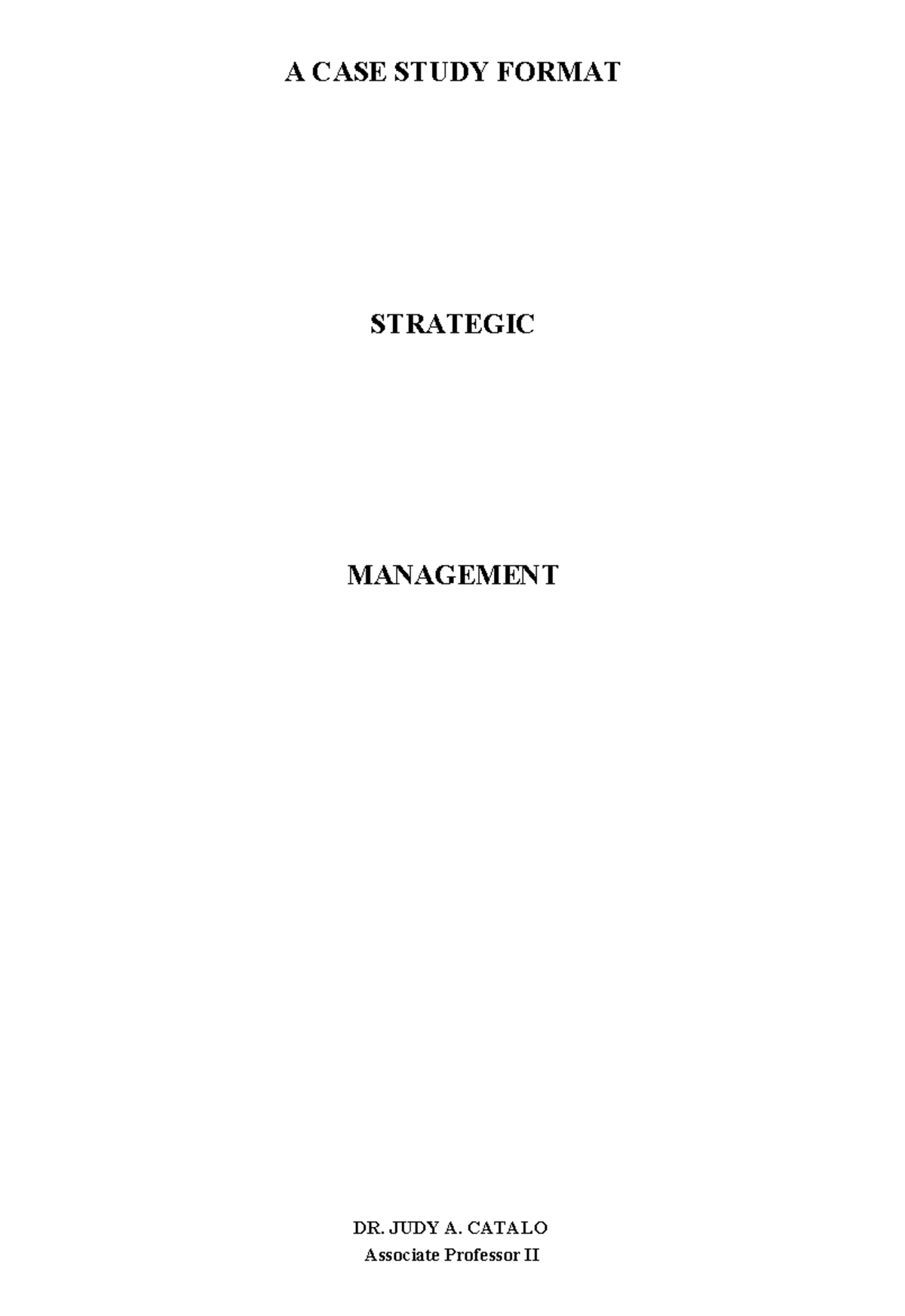 A Case Study Format Strategic Management - A Case Study Format 