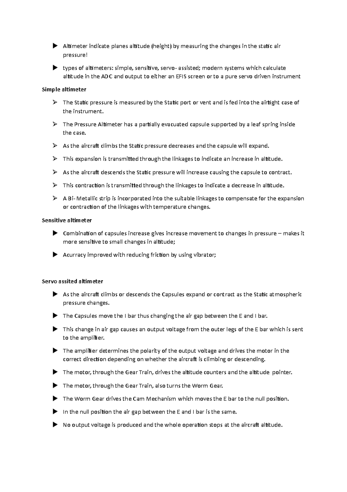 Altimeter The Pressure Altimeter has a partially evacuated capsule