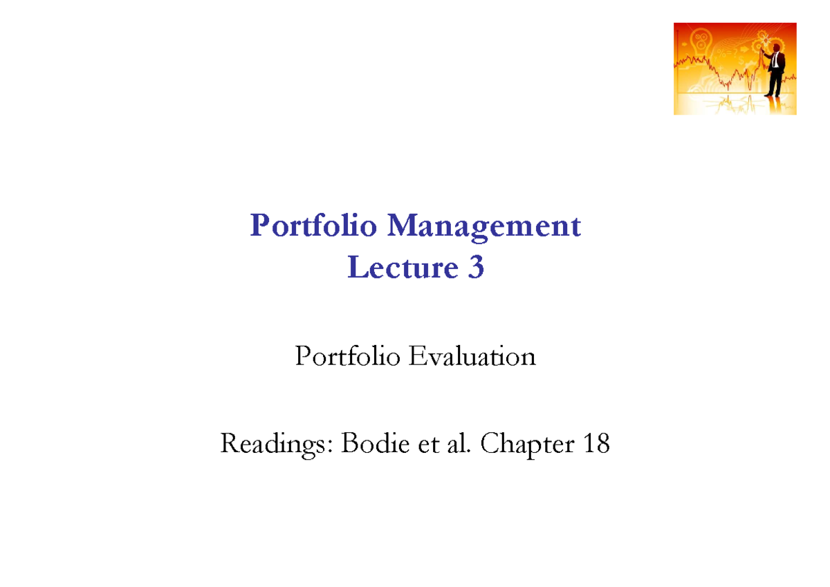 3 - Coursework - Portfolio Management Lecture 3 Portfolio Evaluation ...