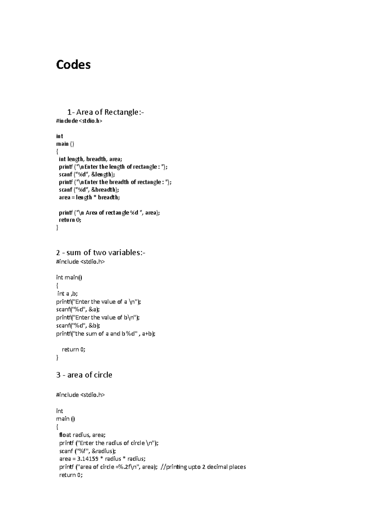 Codes - c programming - Codes 1- Area of Rectangle:- #include int main ...