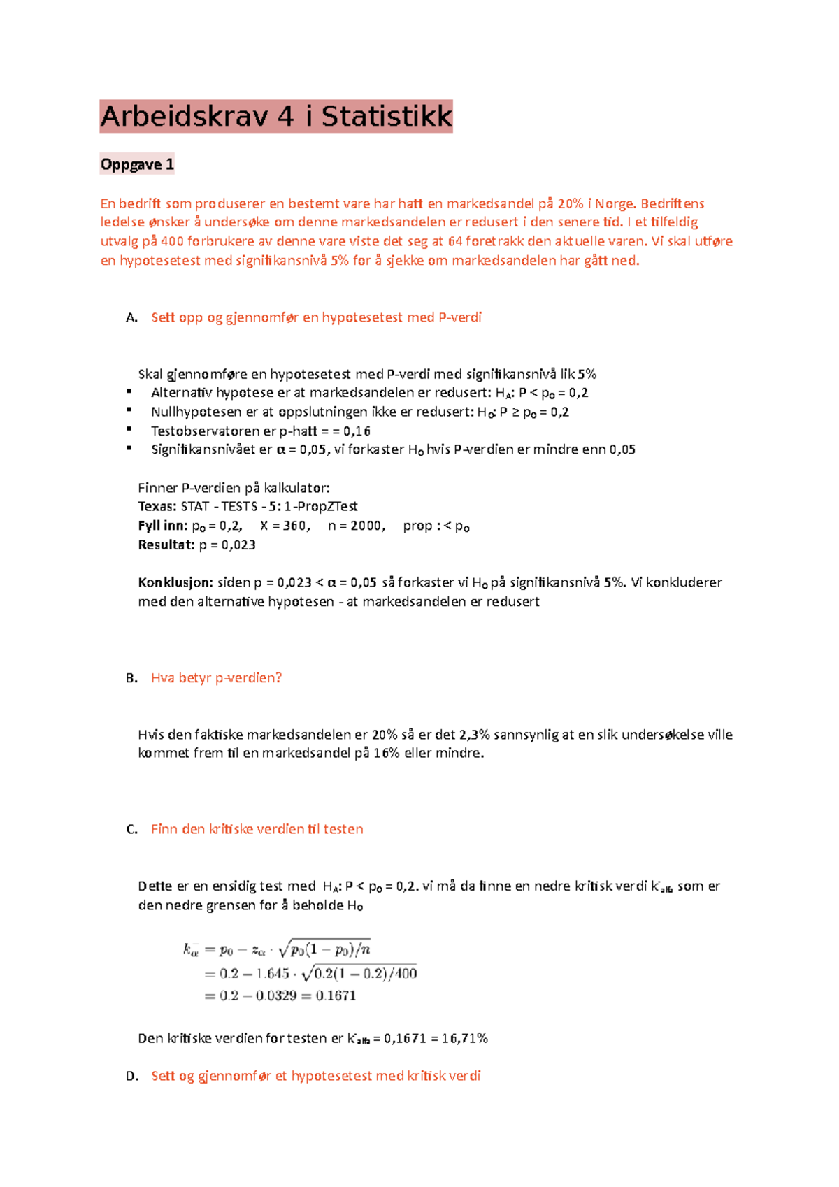 Arbeidskrav 4 I Statistikk - Arbeidskrav 4 I Statistikk Oppgave 1 En ...