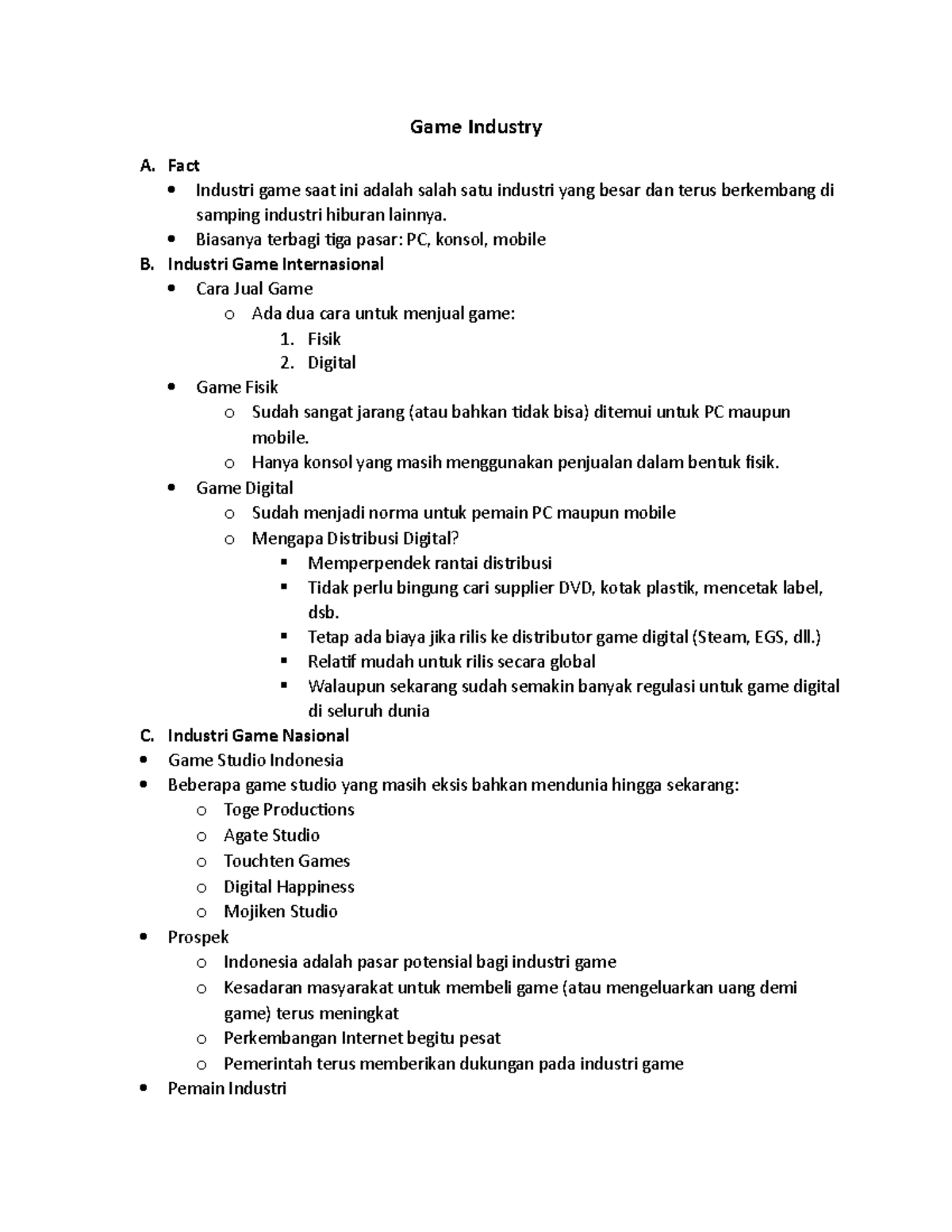 Game Industry Fact Industri game saat ini adalah salah satu industri