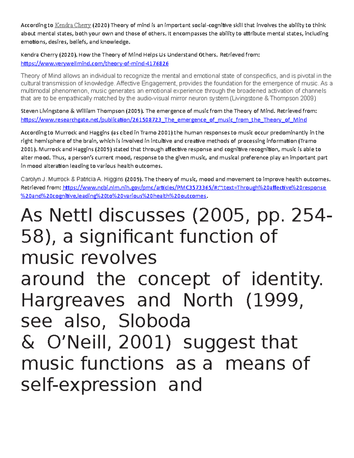 Theories According to Kendra Cherry (2020) Theory of mind is an