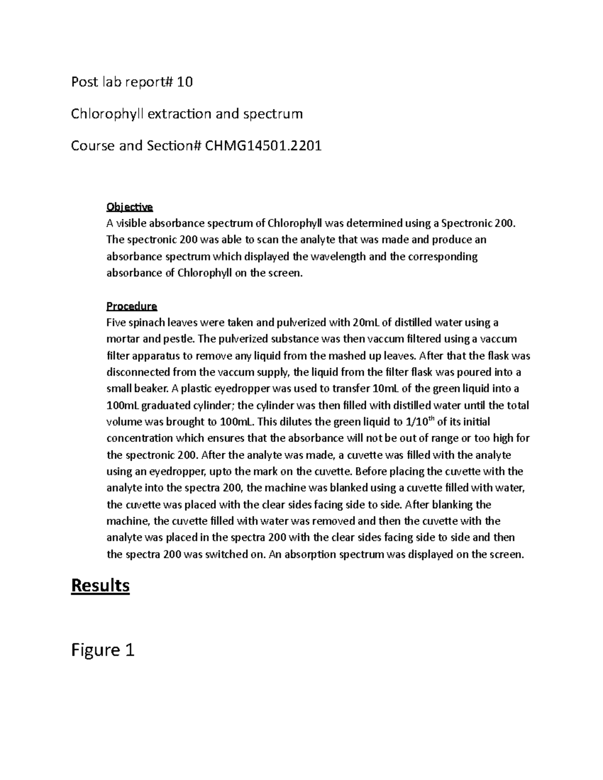 Post lab report 2 Objective A visible absorbance spectrum of Chlorophyll was determined using
