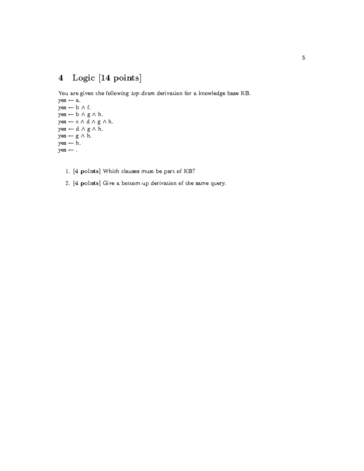 Final-17-Some Practice Problems - 4 Logic [14 points] You are given the ...