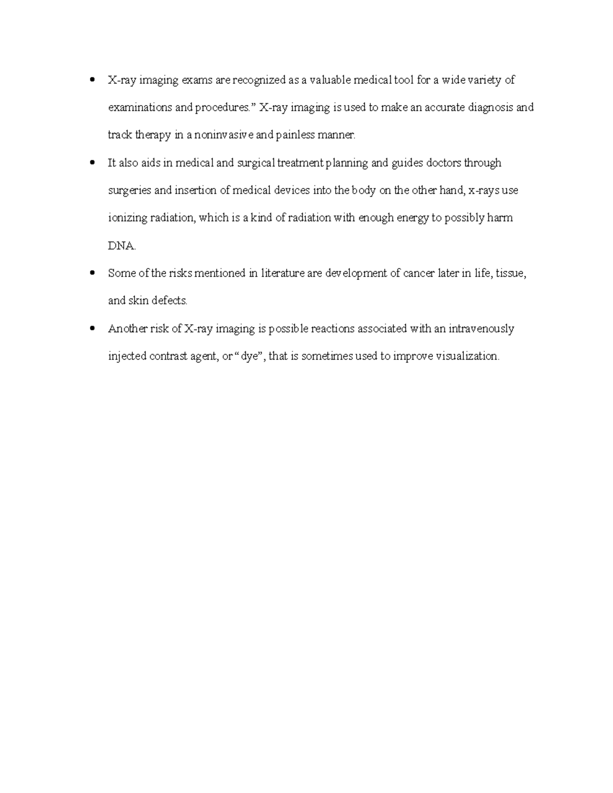 Advantages and disadvantages of Xrays Xray imaging exams are