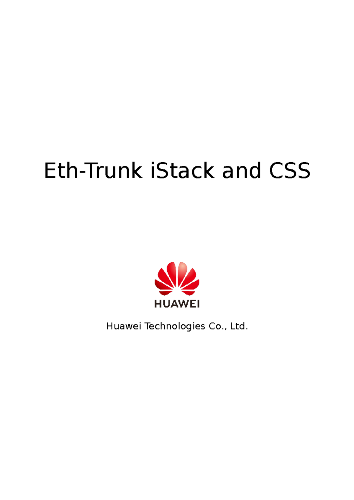 07 EthTrunk i Stack and CSS EthTrunk iStack and CSS Huawei