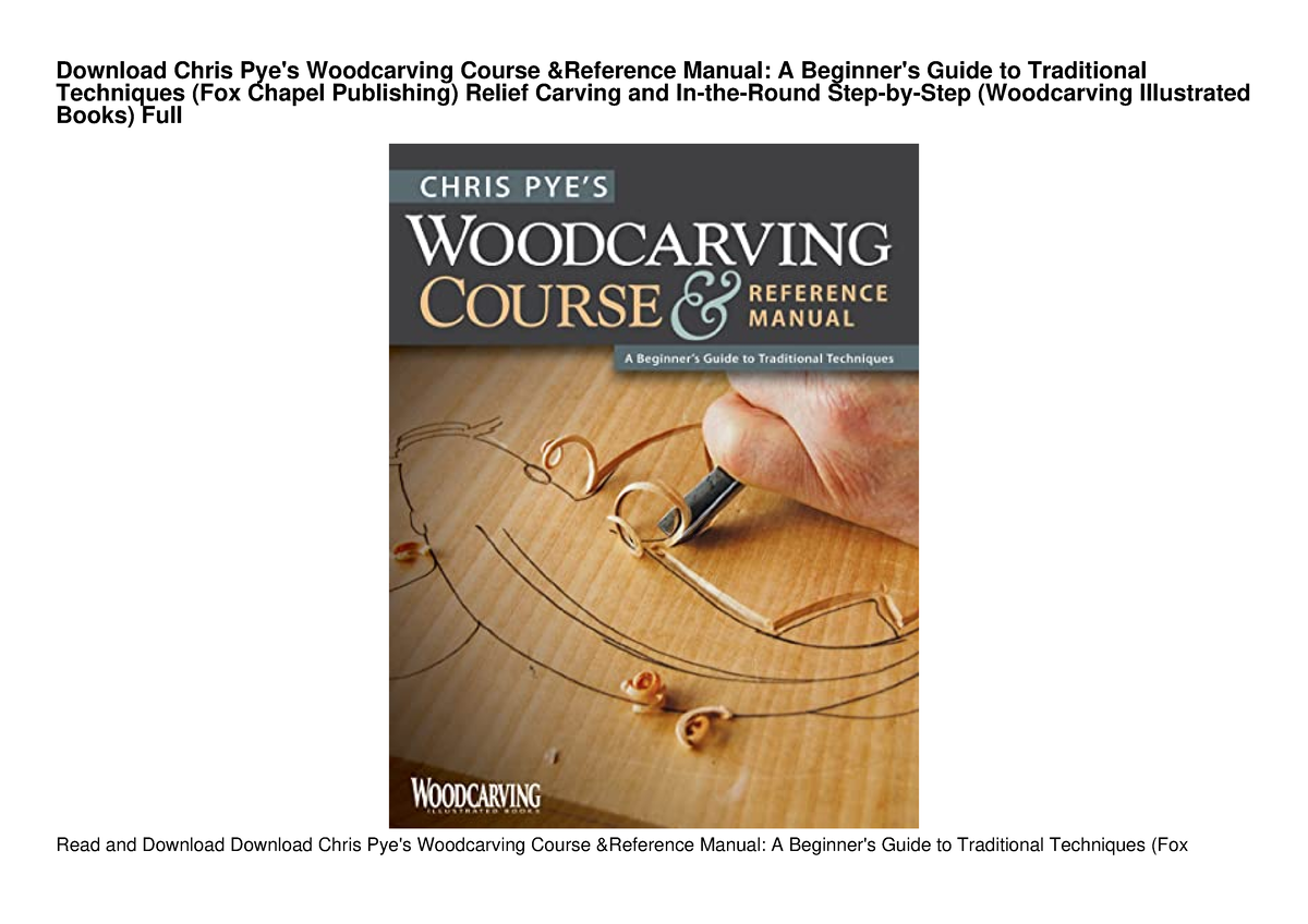 Download Chris Pye's Woodcarving Course Reference Manual: A Beginner's ...