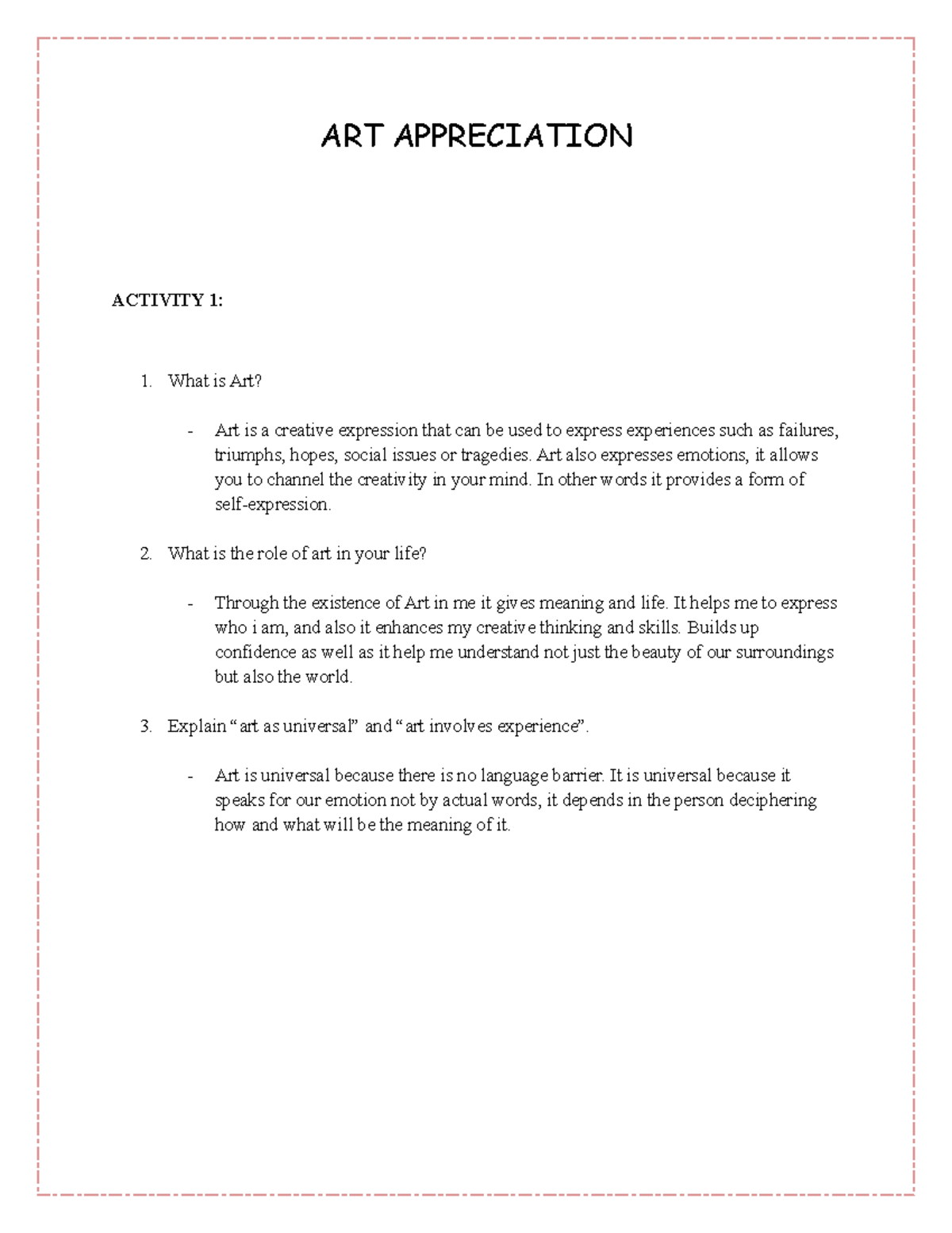 ART APPRECIATION ART APPRECIATION ACTIVITY 1 What is Art? Art is a