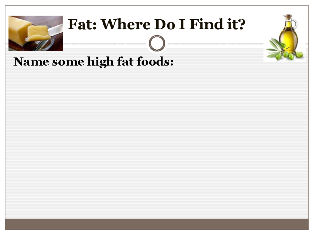 NUTR 120 fat Intro, food sources, structure and importance of fat - Fat ...