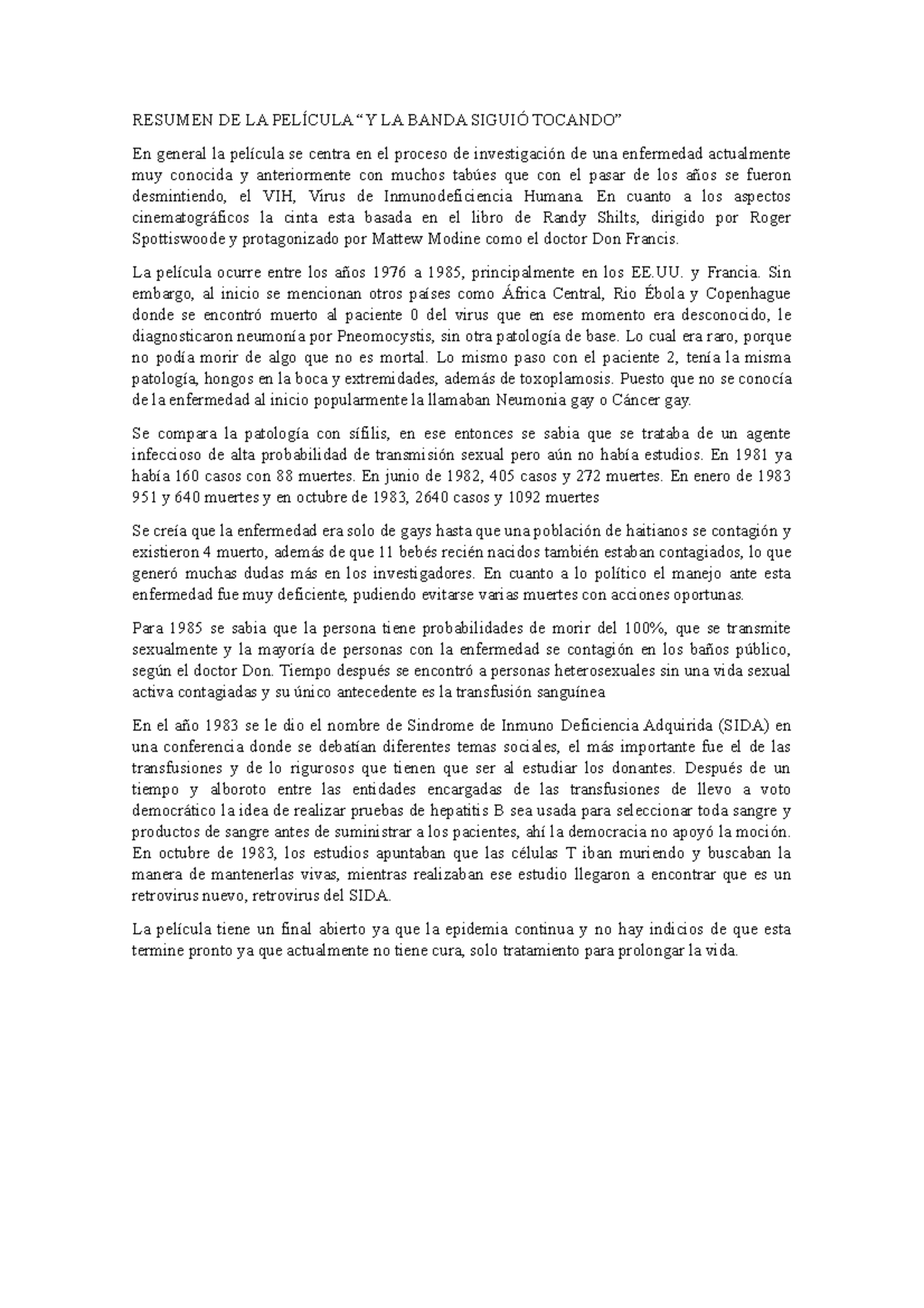 Resumen de la película RESUMEN DE LA PELÍCULA “Y LA BANDA SIGUIÓ