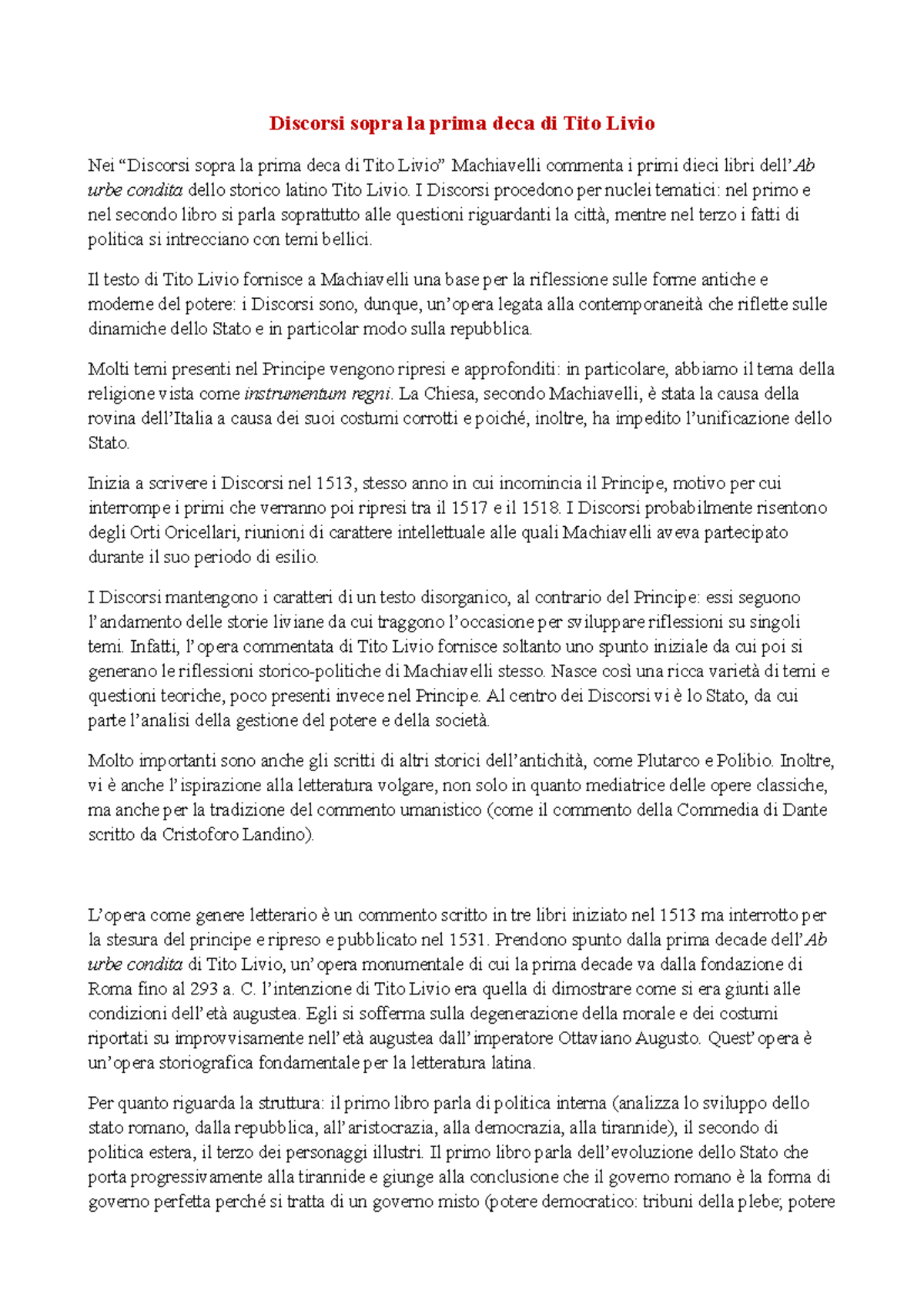 Discorsi sopra la prima deca di Tito Livio I Discorsi procedono per nuclei tematici nel primo