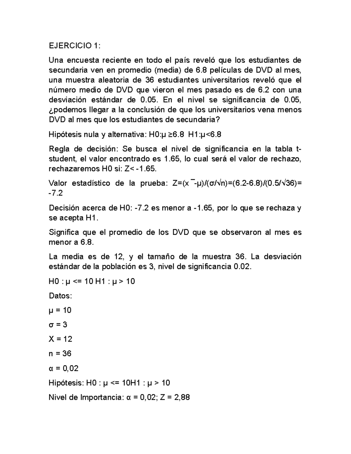 Estadistica Semana 3 Ejercicio 1 Una Encuesta Reciente En Todo El