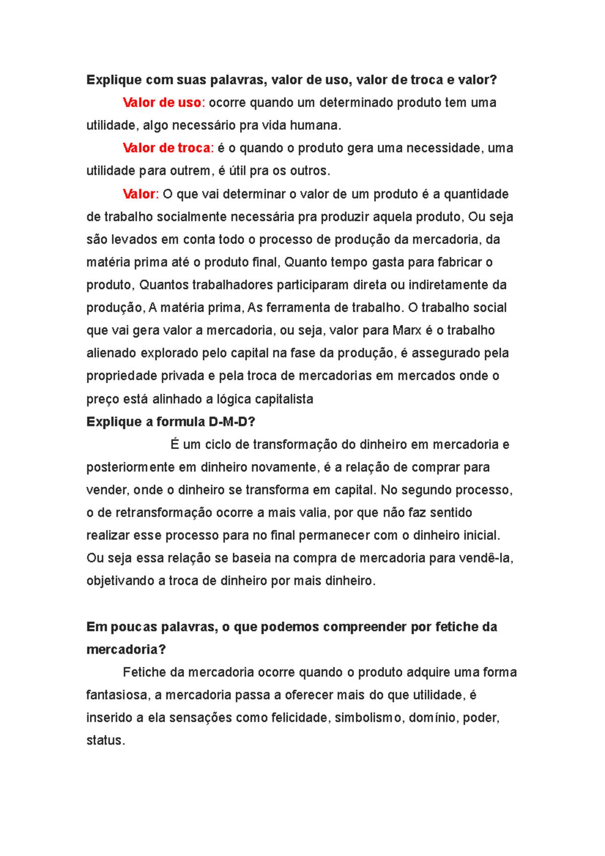 valor de uso, valor de troca e valor? - Valor de troca: é o quando o ...
