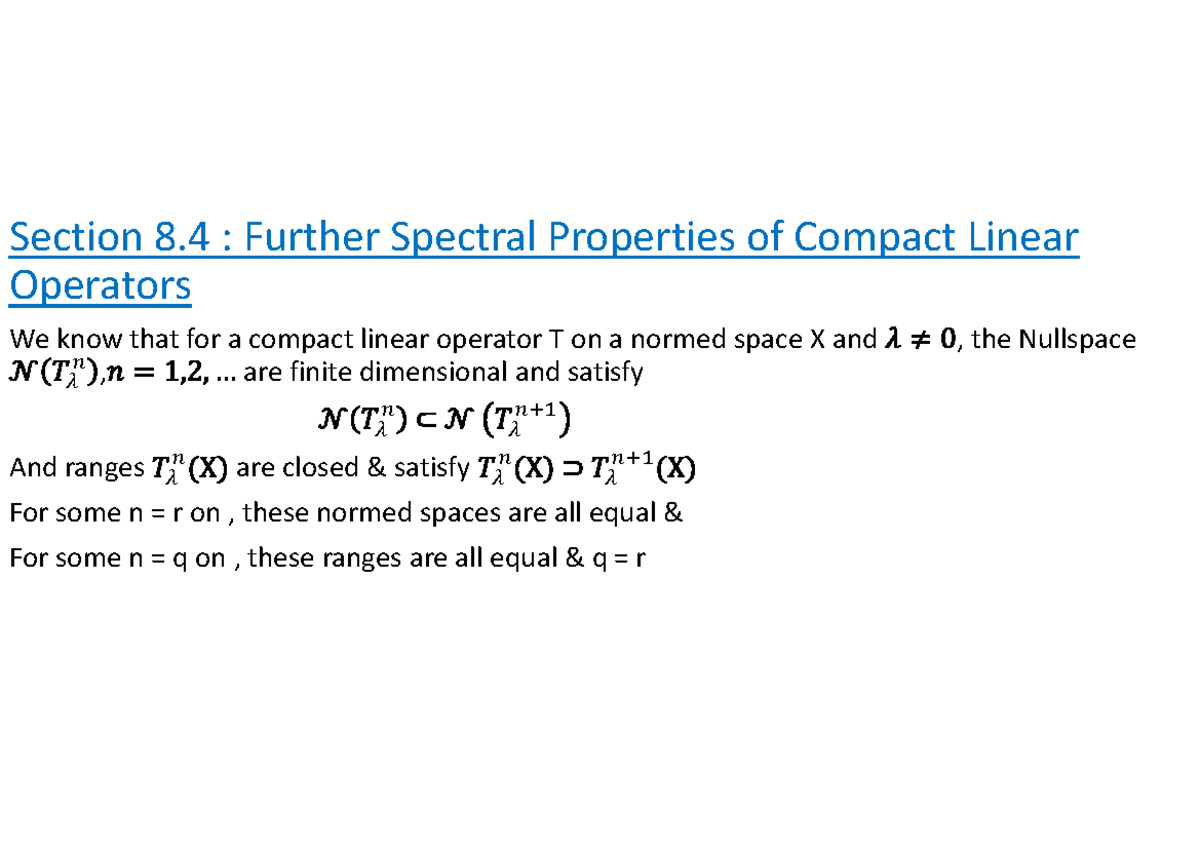 Further spectral properies of compact linear operator Section 8