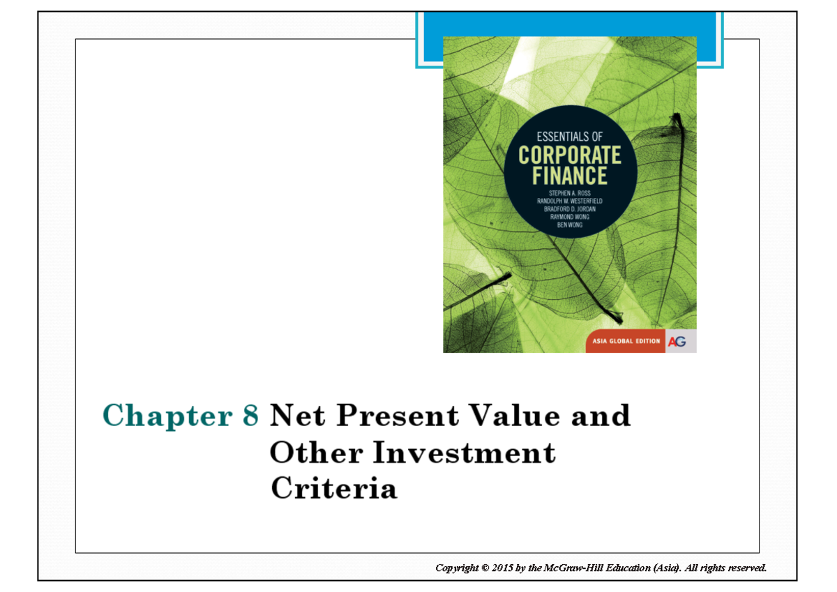 Study Unit 5a NPV and Other Investment Criteria (T03) Copyright © 2015 by the McGrawHill
