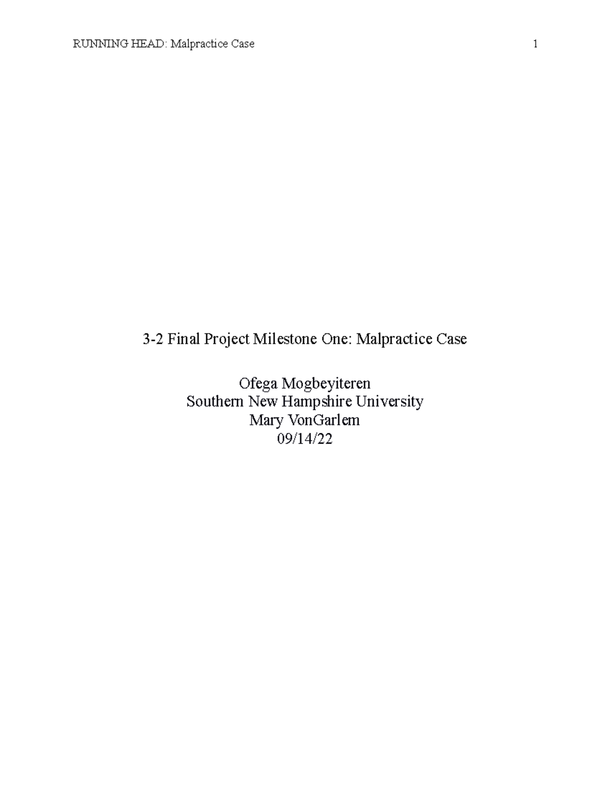 IHP 420 3-2 Final Project Milestone One- Malpractice Case - RUNNING ...