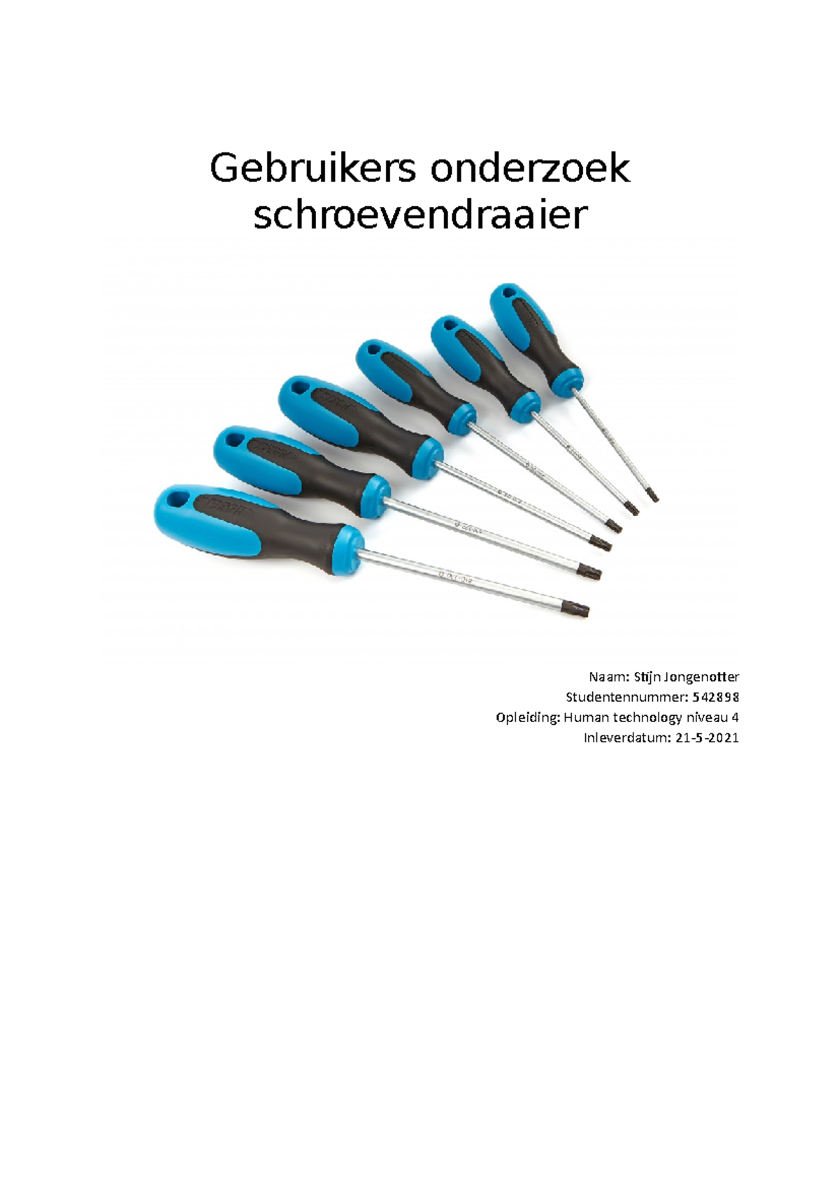 Gebruikers onderzoek schroevendraaier Gebruikers onderzoek