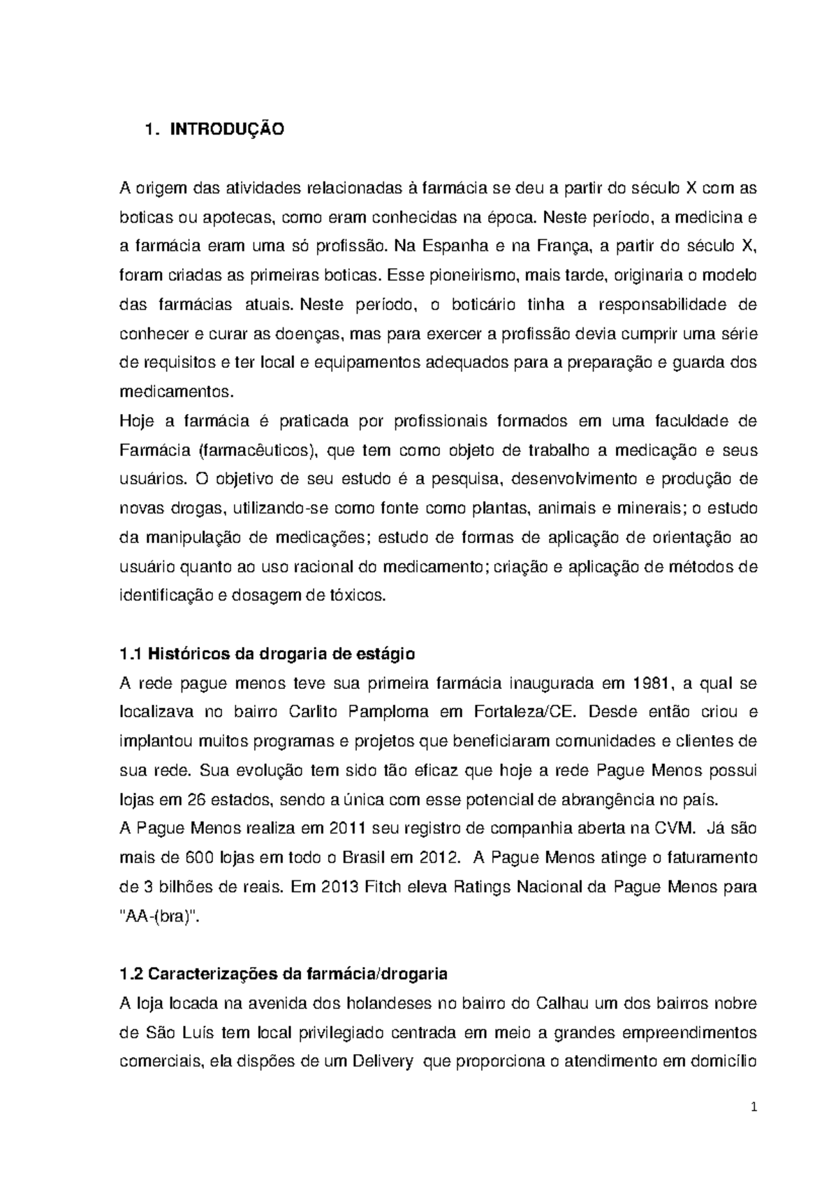 Relatorio de Estagio em Drogaria - 1. INTRODUÇÃO A origem das ...