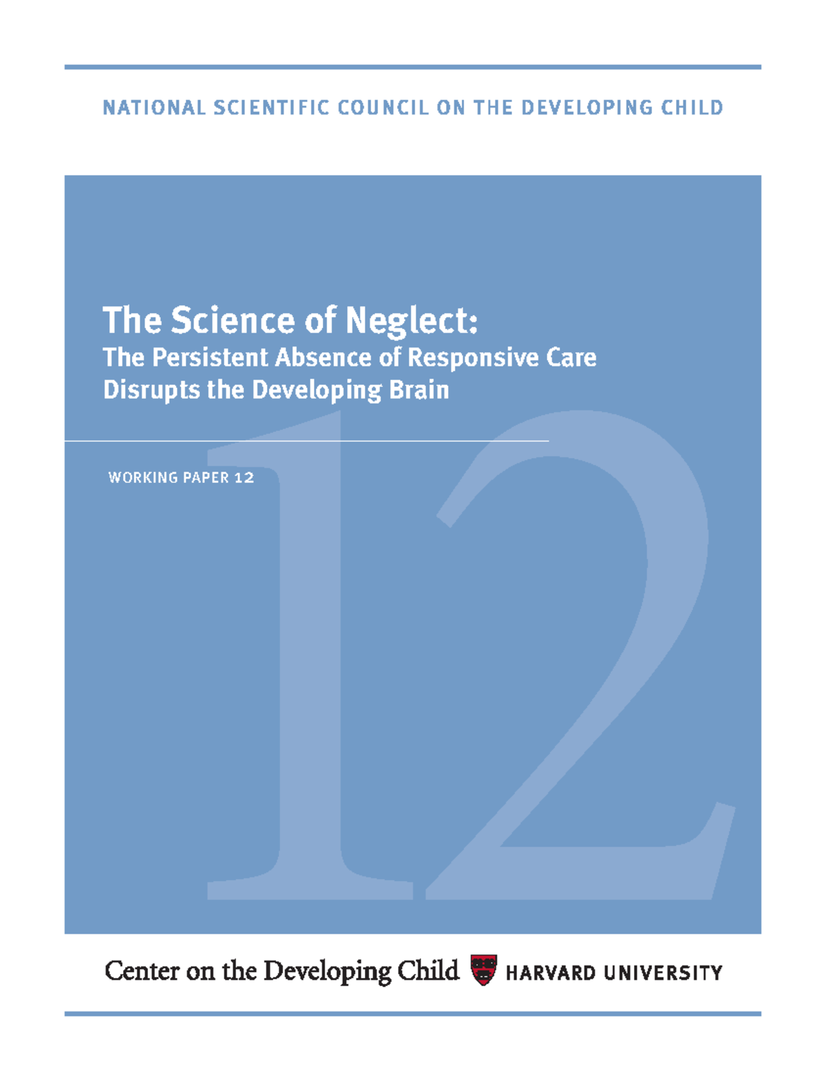 The Science of Neglect The Persistent Absence of Responsive Care ...