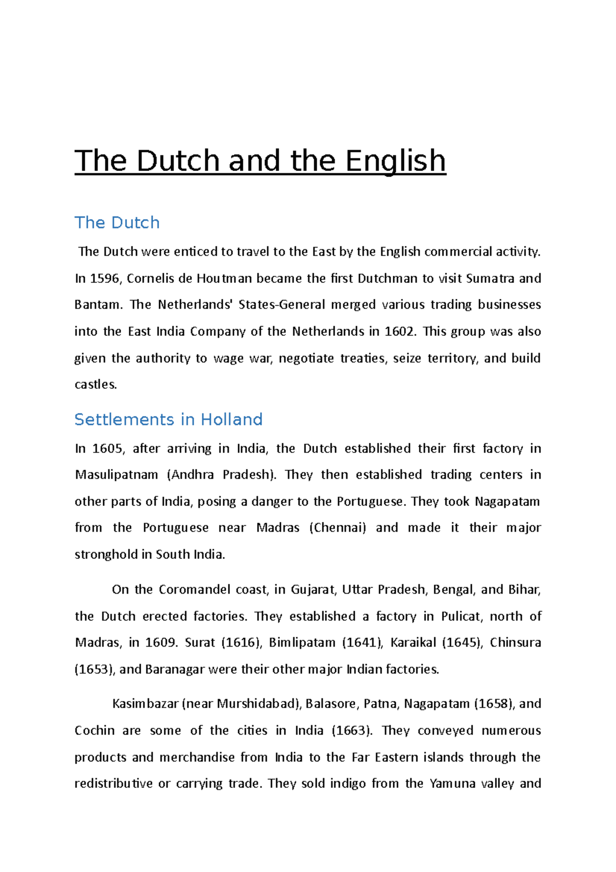 The Dutch and the English - In 1596, Cornelis de Houtman became the ...