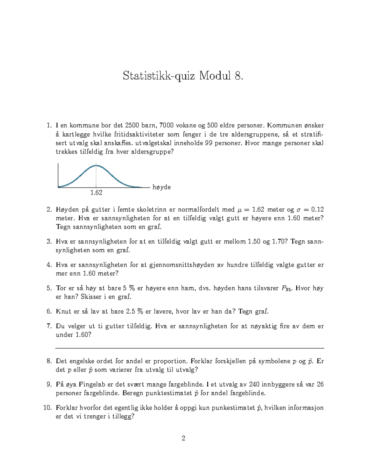 Modul 8 - Statistikk-quiz Modul 8. I En Kommune Bor Det 2500 Barn, 7000 ...