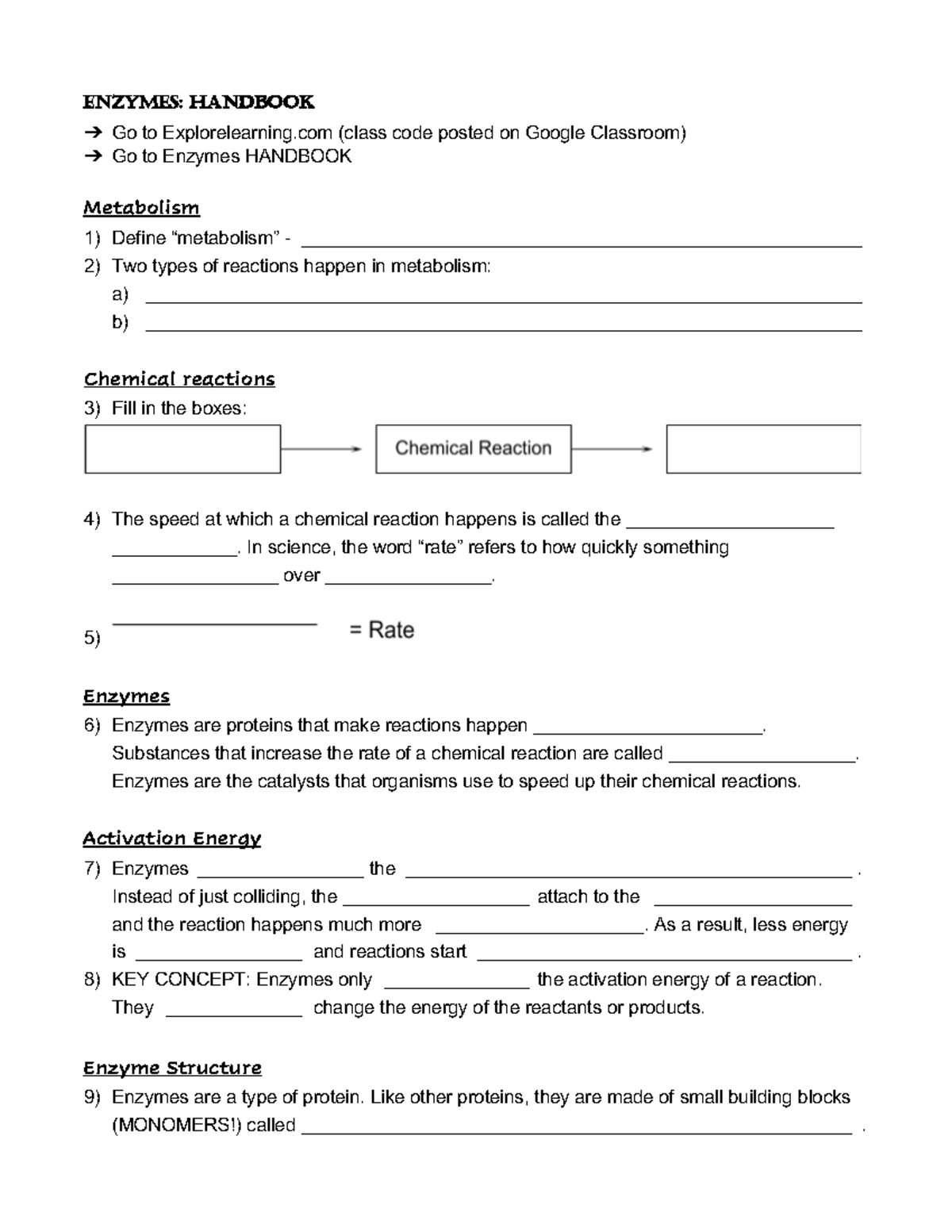 Enzymes review summary ENZYMES HANDBOOK Go to Explorelearning (class code posted on Google