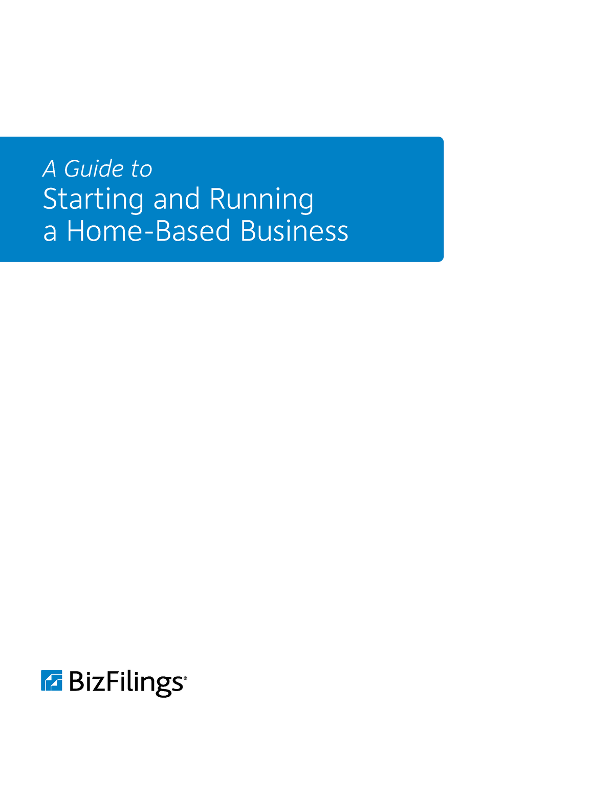 Bizfilings-guide-starting-and-running-homebased-business - A Guide To ...