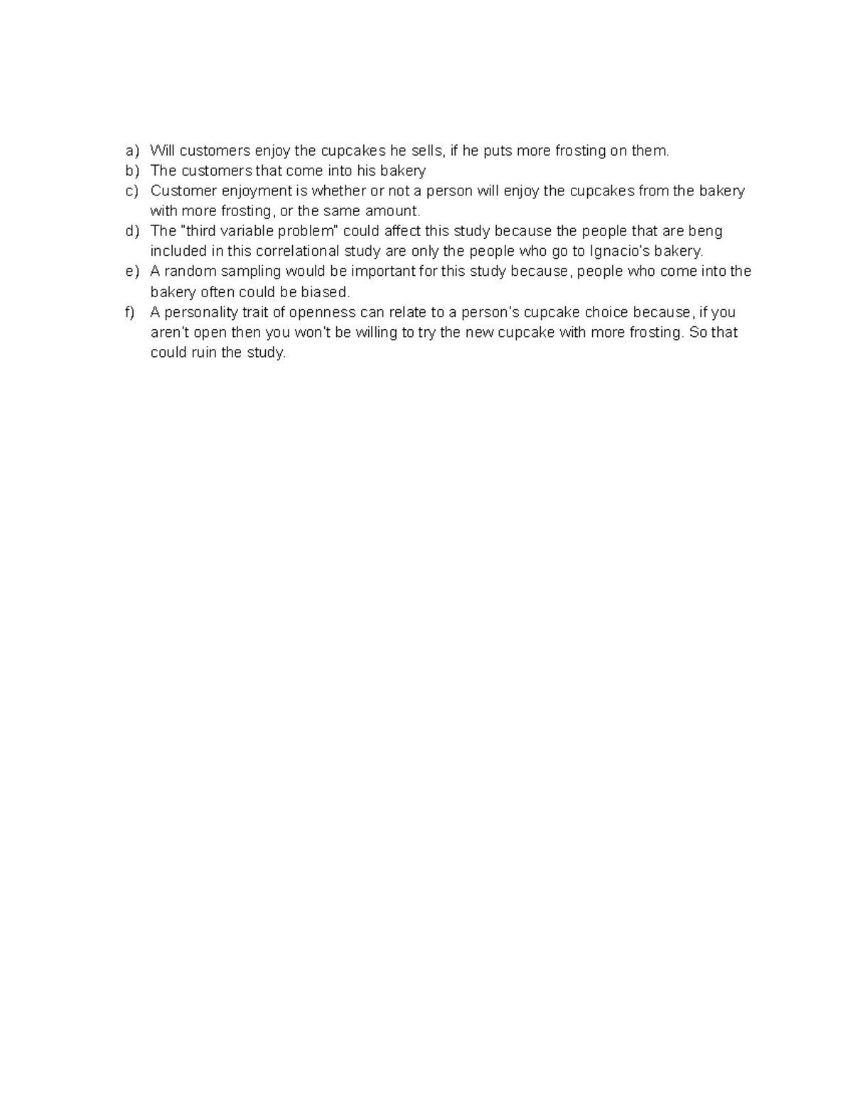 98VUZ4W8, psych 2 a) Will customers enjoy the cupcakes he sells, if