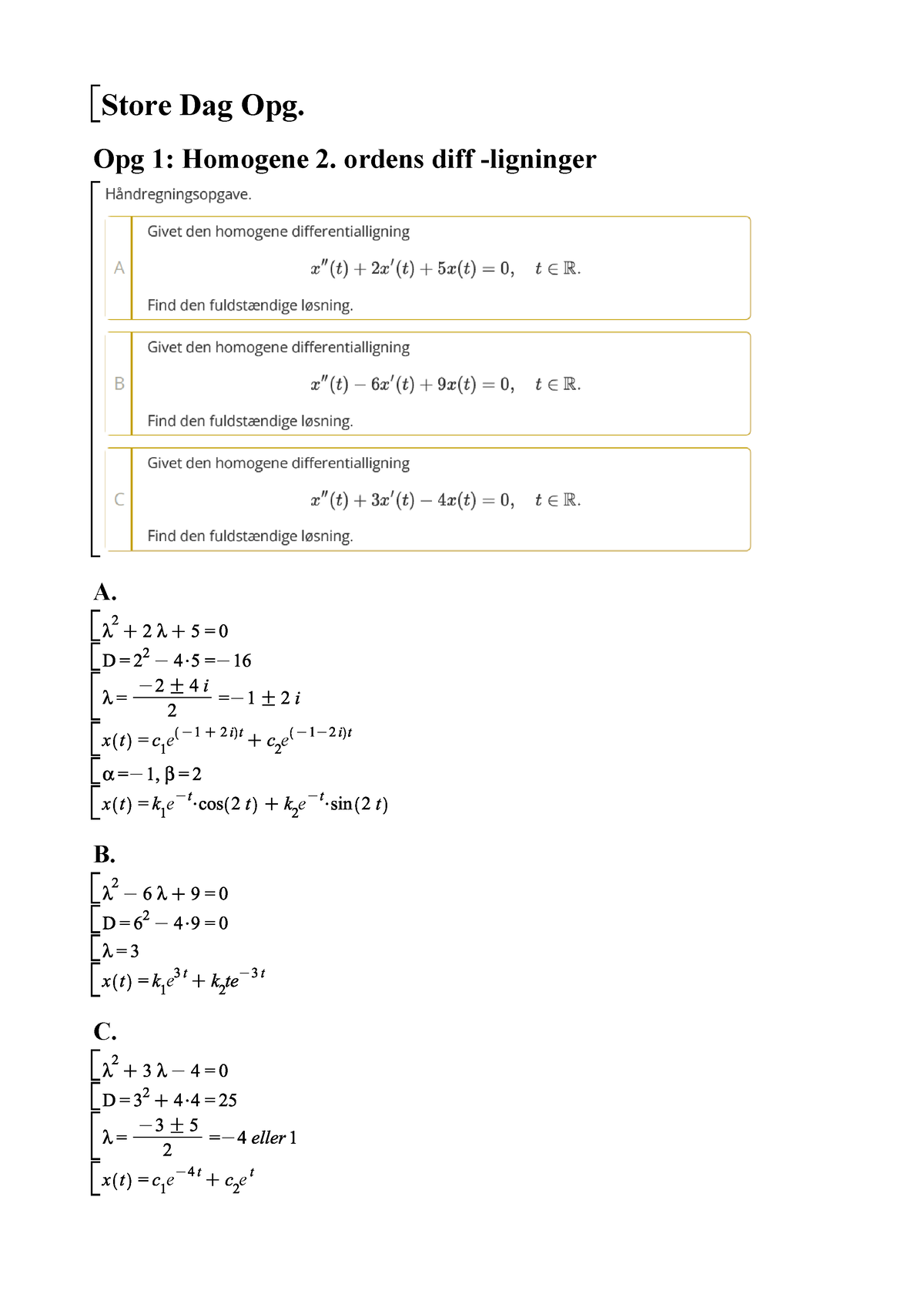 Uge13 Opg - Store Dag Opg. Opg 1: Homogene 2. Ordens Diff -ligninger A ...