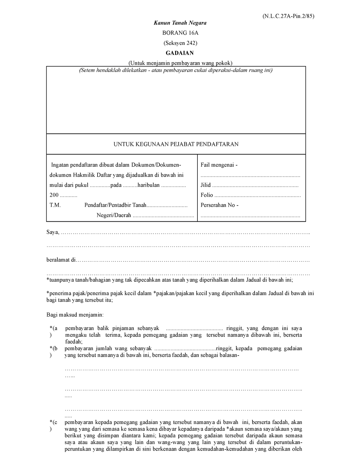 Form 16A (22 - Form - (N.L.C.27A-Pin/85) Kanun Tanah Negara BORANG 16A ...