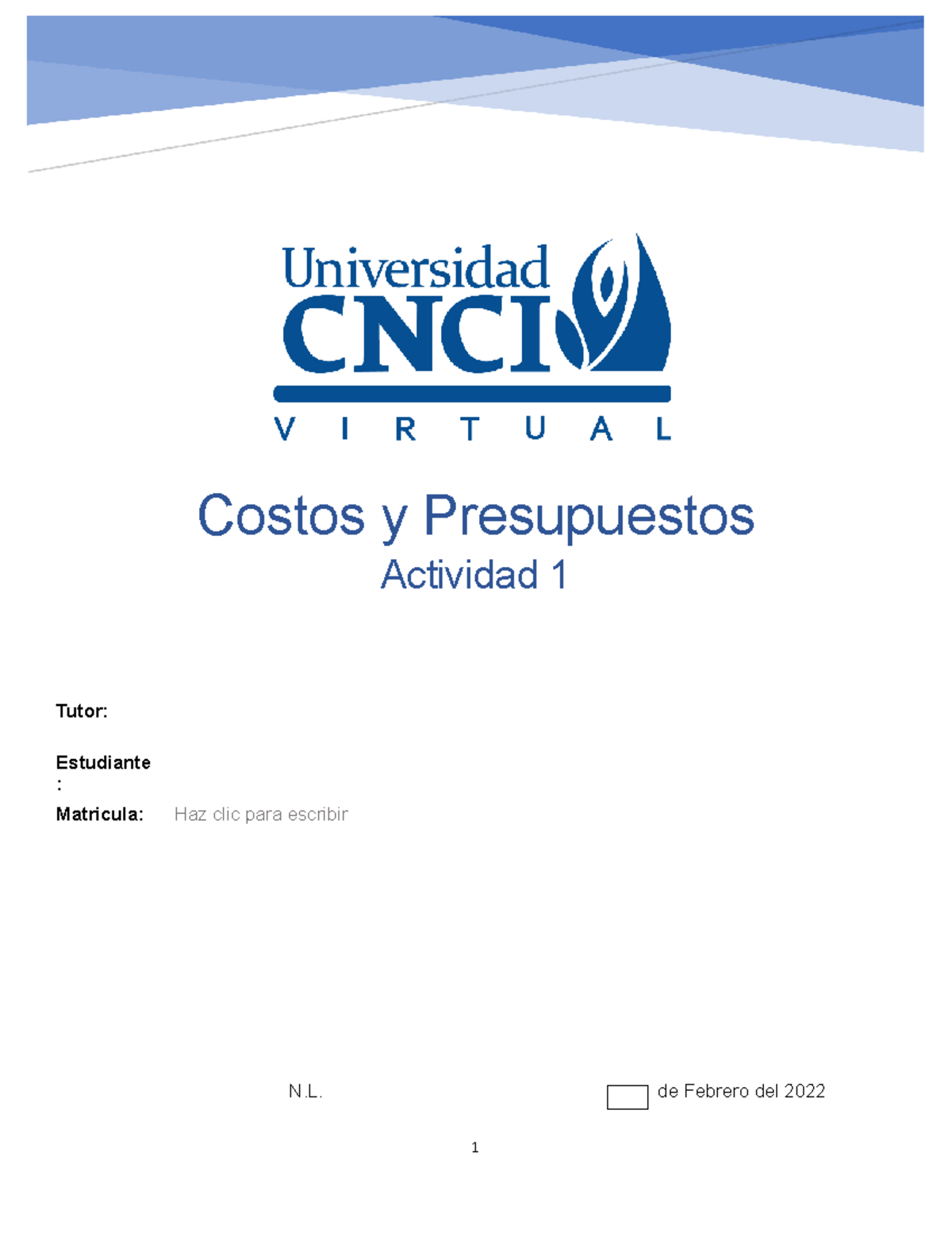 Costos Y Presupuestos ACT 1 - Tutor: Estudiante : Matricula: Haz clic ...