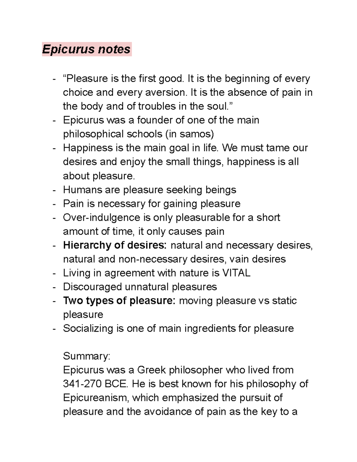 Epicurus notes - Epicurus notes “Pleasure is the first good. It is the ...