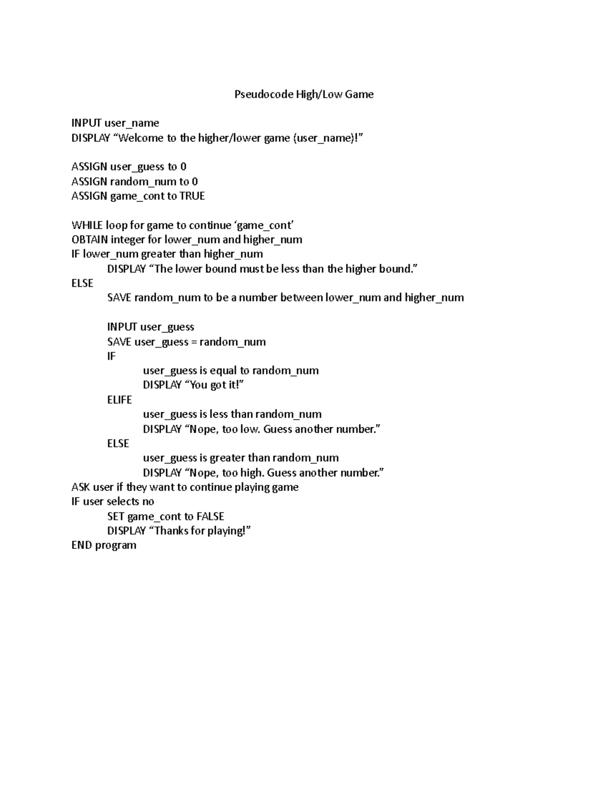 Pseudocode HIgh:Low - Pseudocode High/Low Game INPUT user_name DISPLAY ...