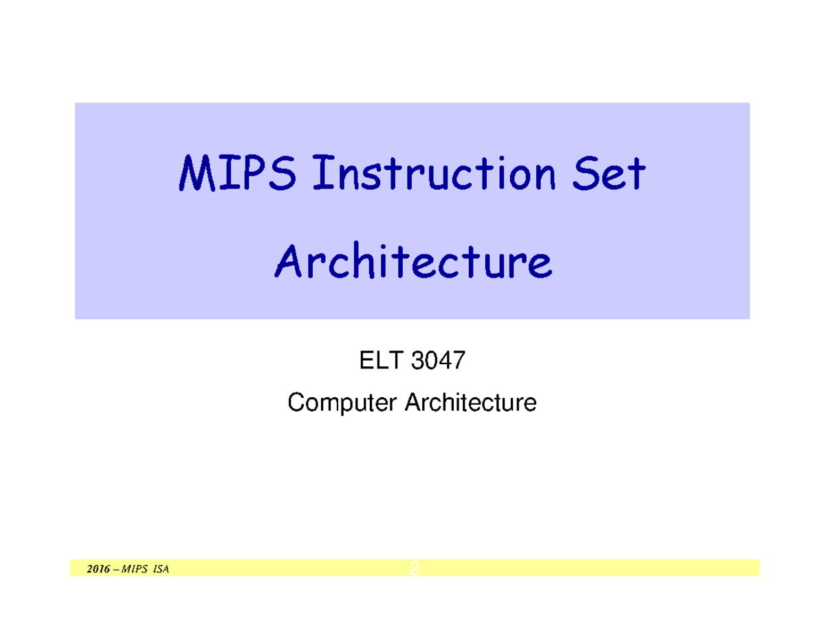 03- MIPS Intruction Set Architecture - ELT 3047 Computer Architecture ...