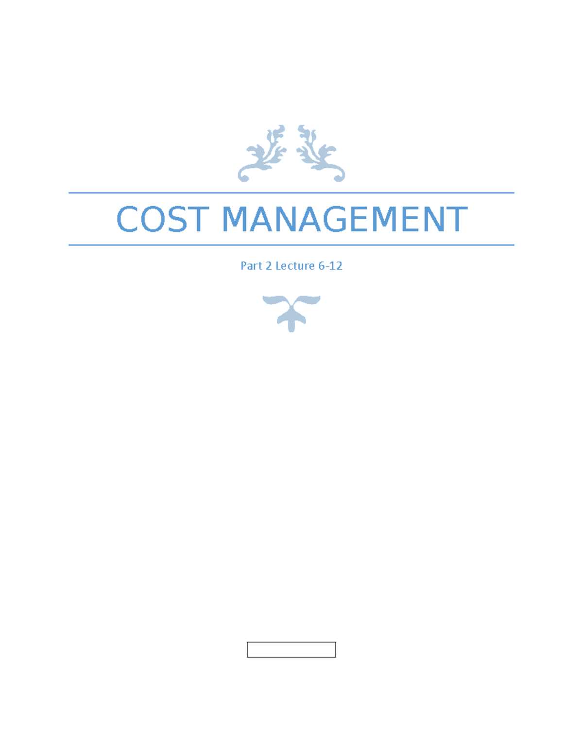Cost Management Notes compiled lecture 6-12 - COST MANAGEMENT Part 2 ...