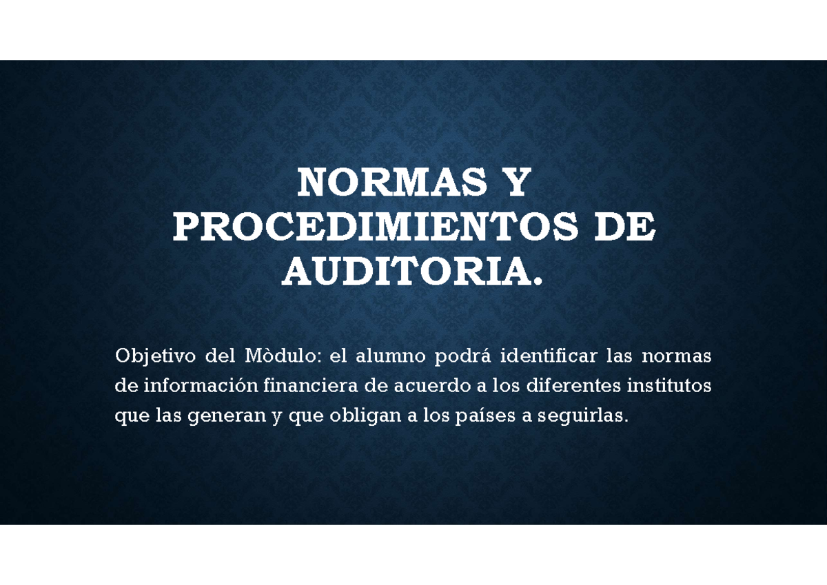 Normas y Procedimientos de Auditoria - NORMAS Y PROCEDIMIENTOS DE