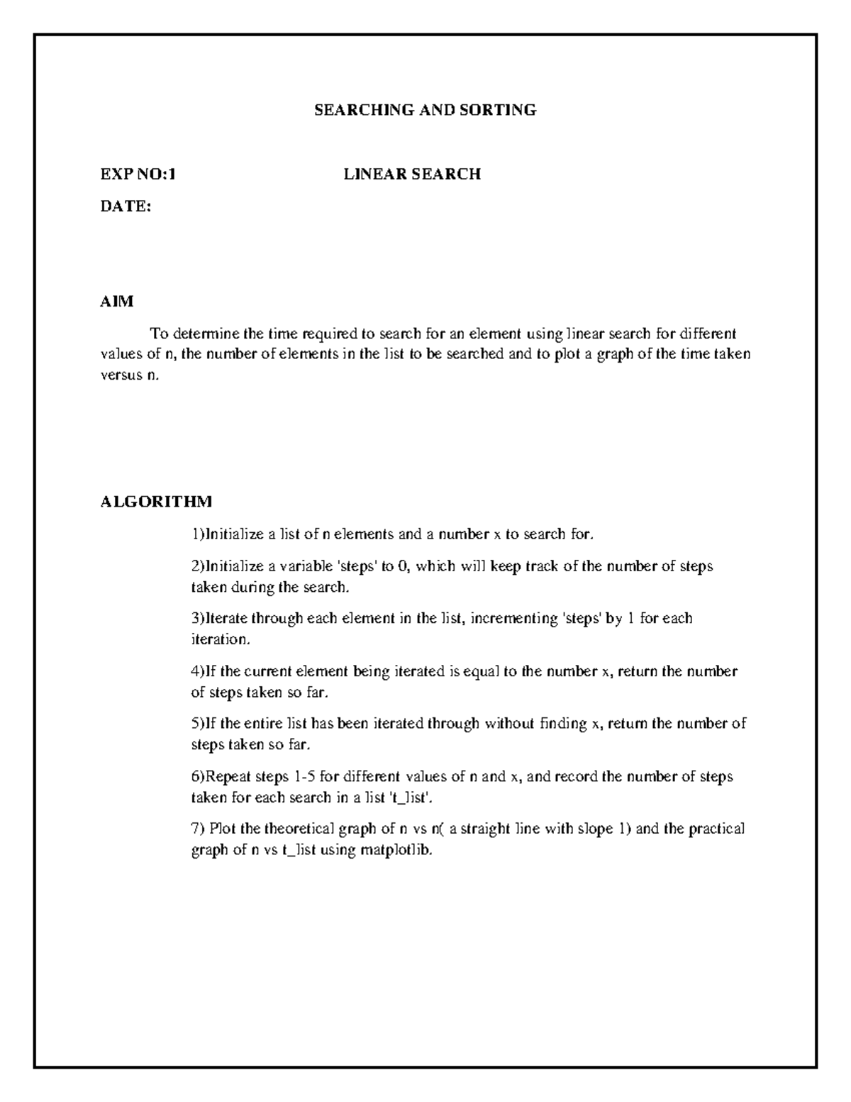 Algorithms Lab - SEARCHING AND SORTING EXP NO:1 LINEAR SEARCH DATE: AIM ...