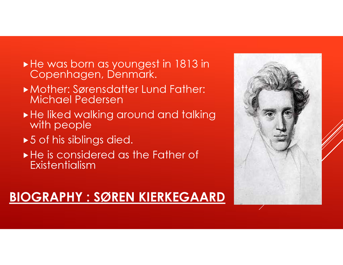 Soren Kierkegaard - Philosophy notes - BIOGRAPHY : SØREN KIERKEGAARD He  was born as youngest in - Studocu