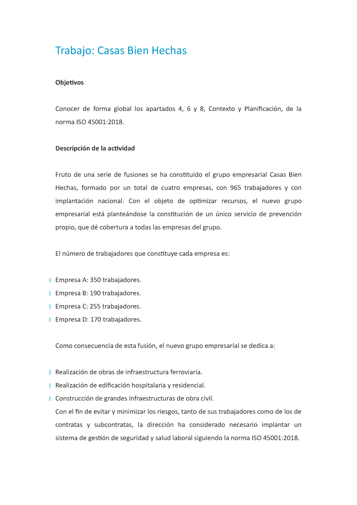 Caso Practico - Casas Bien Hechas ISO 45001 - Trabajo: Casas Bien Hechas  Objetivos Conocer de forma - Studocu