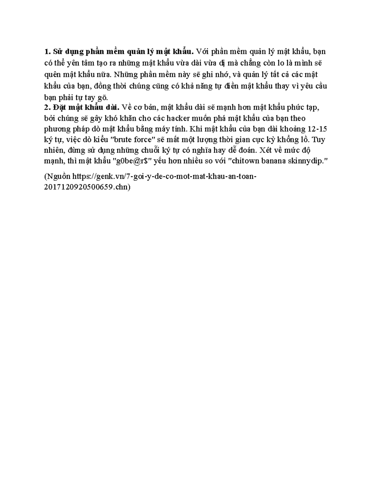 Mat khau an toan Sử dụng phần mềm quản lý mật khẩu. Với phần mềm quản lý mật khẩu, bạn có thể